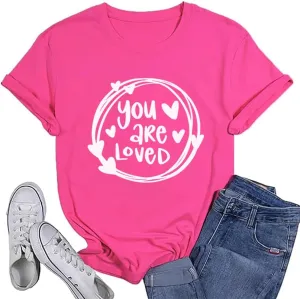 Valentines Shirts Women Funny You are Loved Letter Print T Shirt Love Graphic Short Sleeve Gift Tops for Lover